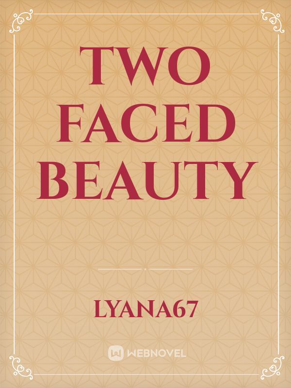 Two Faced Beauty