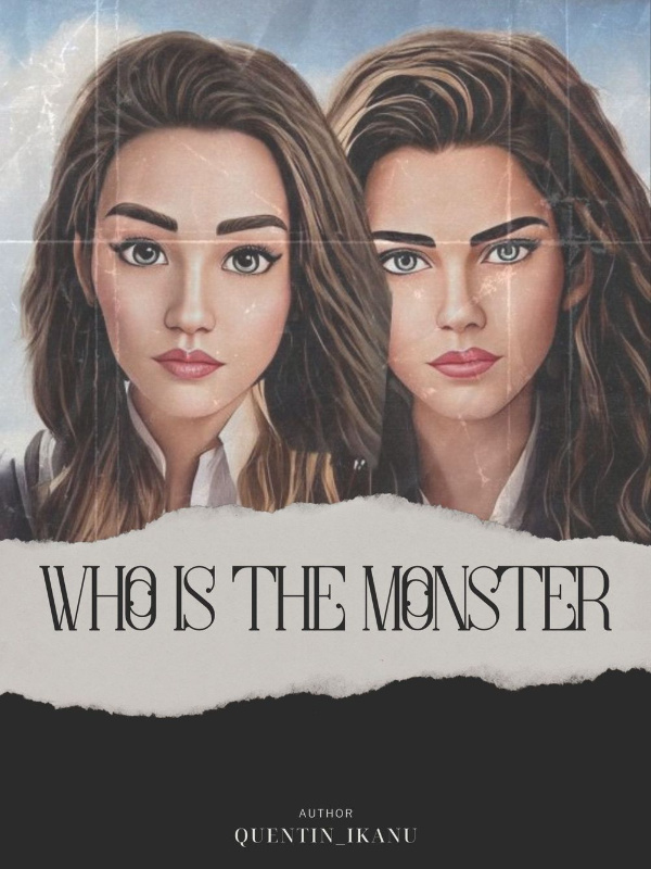 Who is the Monster?