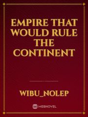 empire that would rule the continent Book
