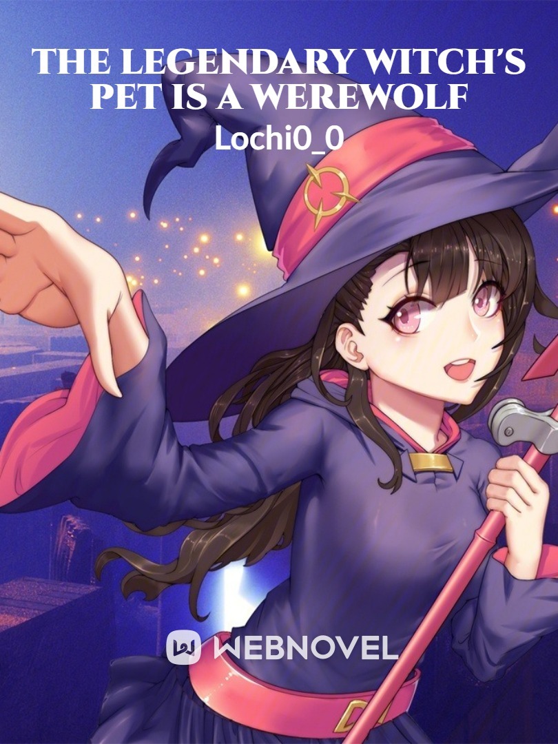 The Legendary Witch's Pet is a Werewolf