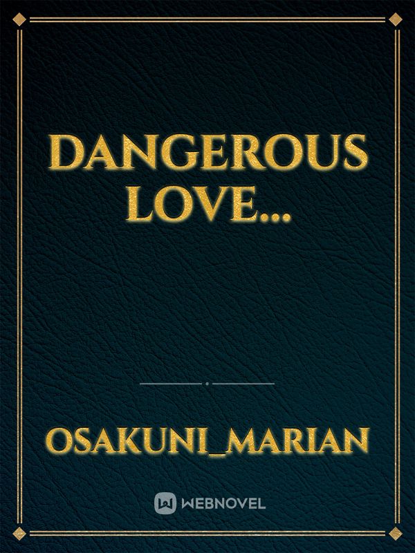 Dangerous love... Book