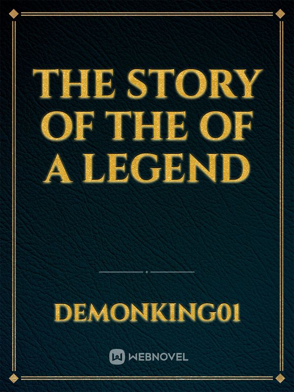 THE STORY OF THE OF A LEGEND Book