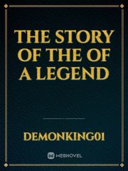 THE STORY OF THE OF A LEGEND Book