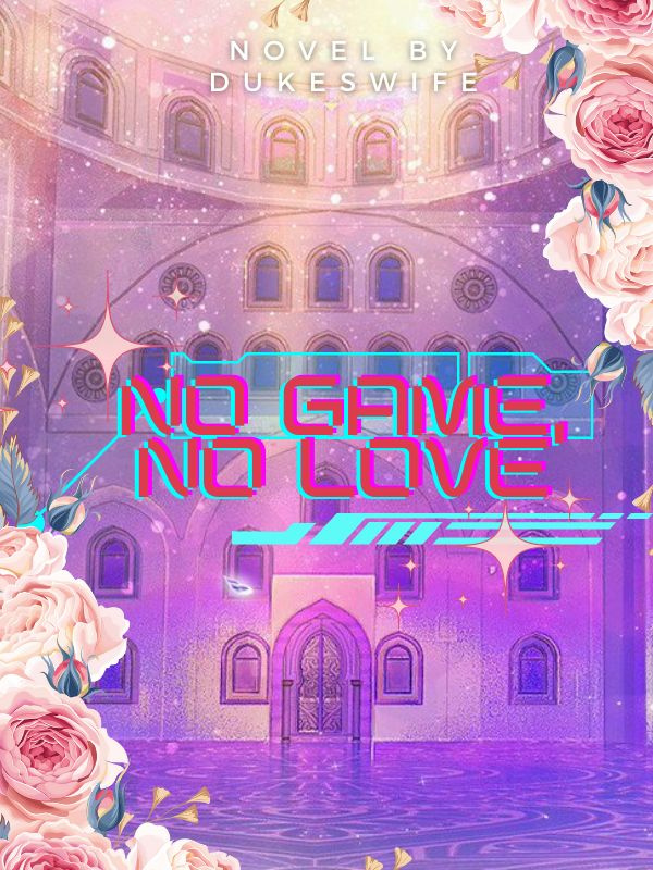 No game, No love