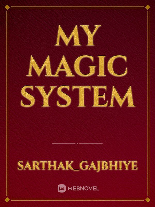 My Magic system