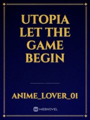 Utopia let the game begin Book
