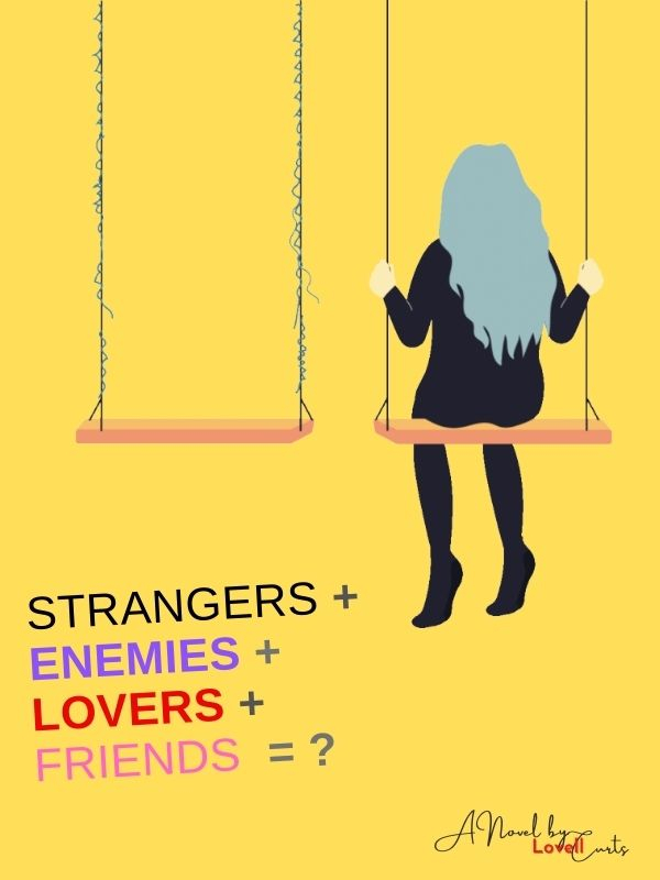Strangers + Enemies + Lovers + Friends = ?