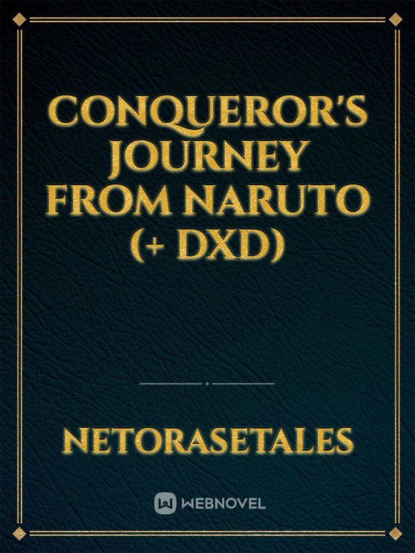 Conqueror's Journey from Naruto (+ DxD)