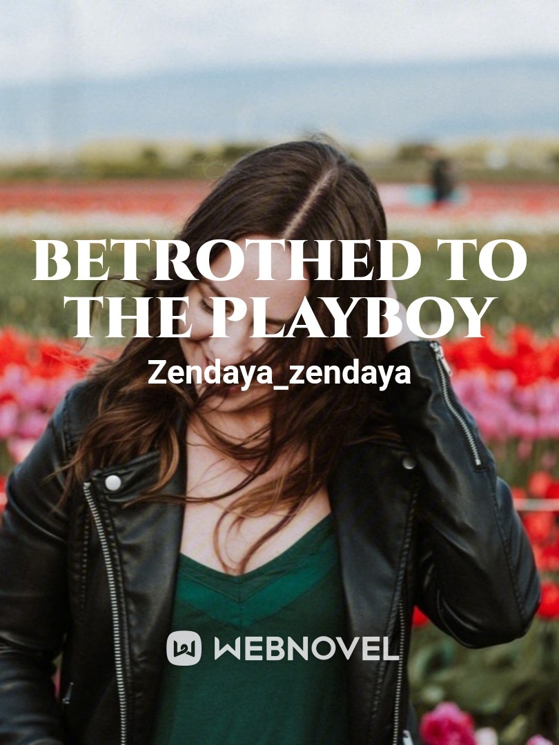 betrothed to the playboy