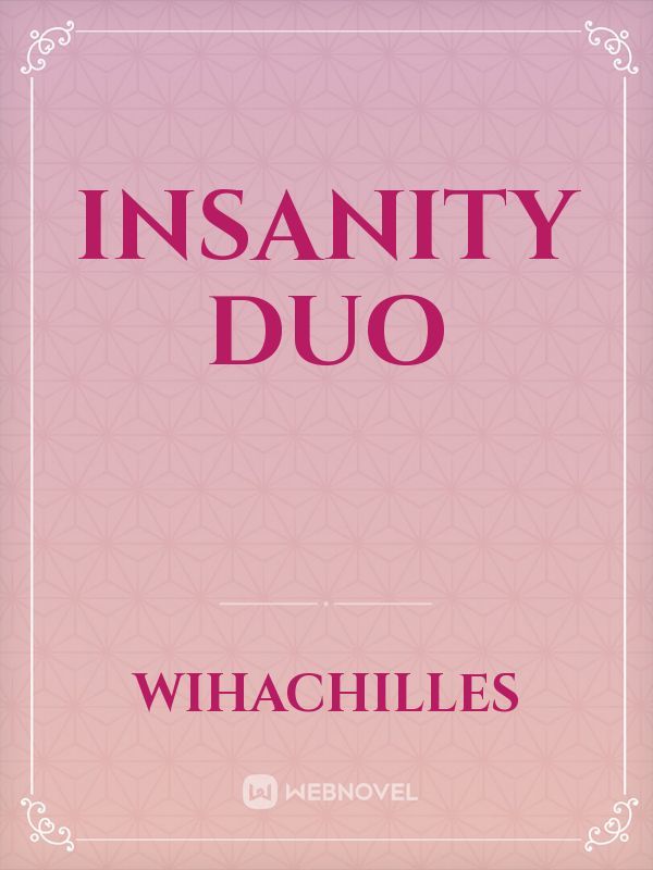 Insanity Duo