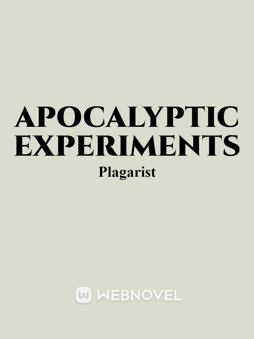 Apocalyptic experiments