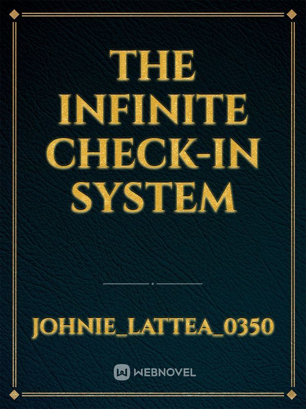 The Infinite Check-in System
