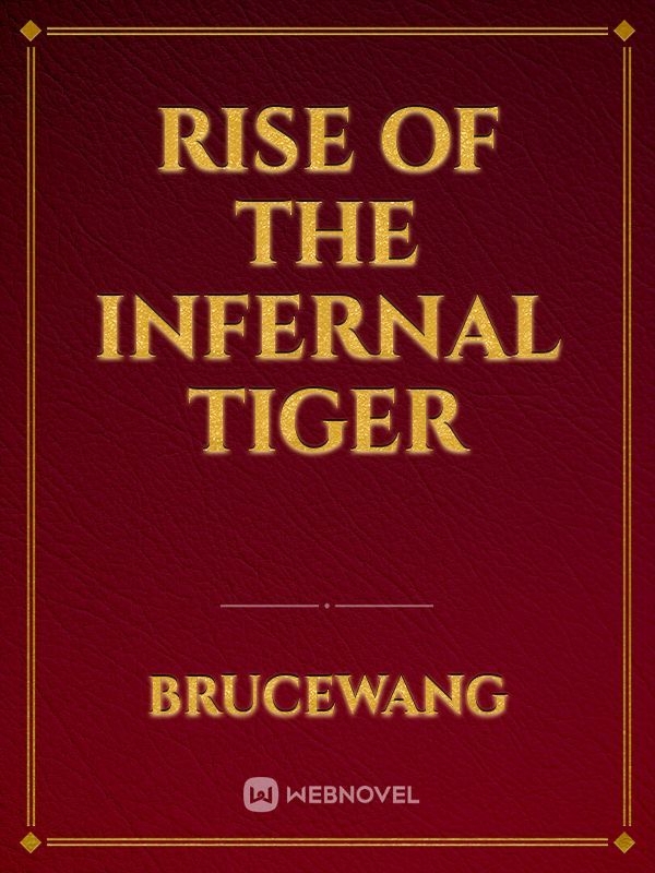 Rise of the Infernal Tiger