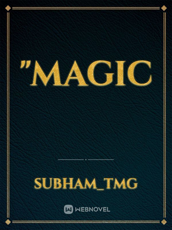 "Magic