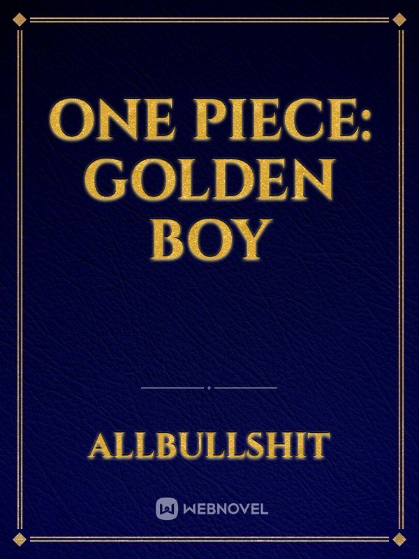 One Piece: Golden Boy