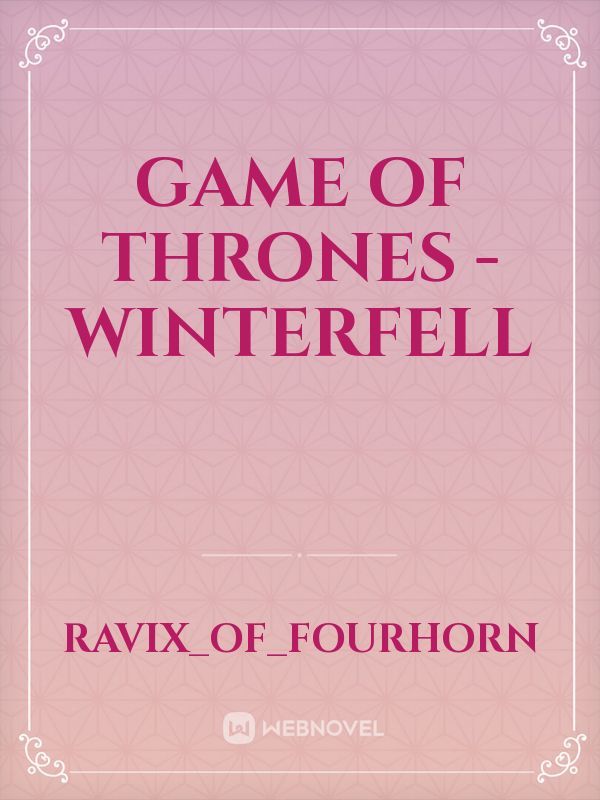 Game of Thrones - Winterfell