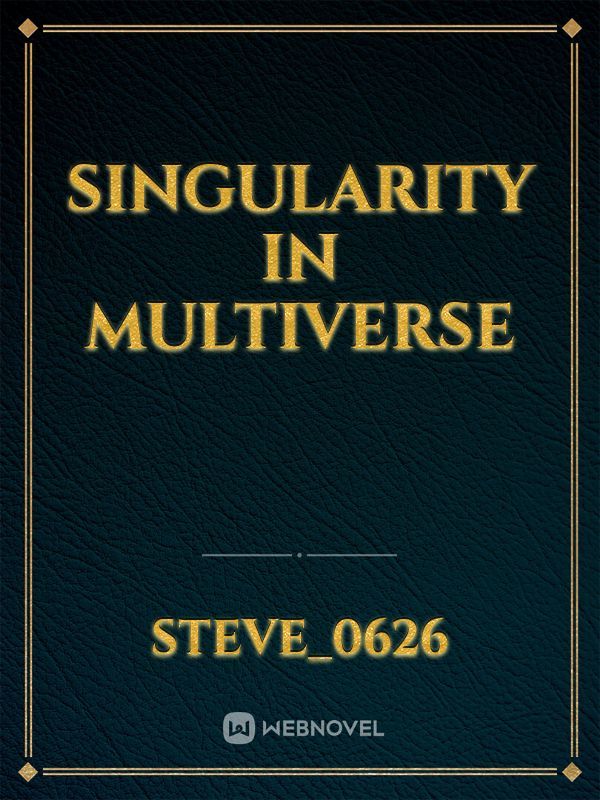 Singularity in Multiverse