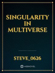 Singularity in Multiverse Book