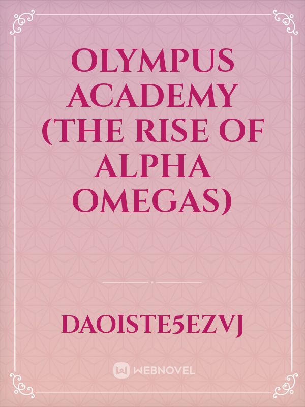 Olympus Academy (The rise of Alpha Omegas)