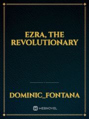 Ezra, The Revolutionary Book