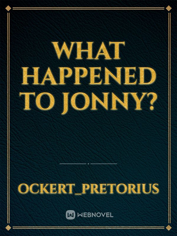 what happened to Jonny? Book