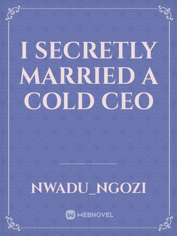 I secretly married a cold Ceo Book