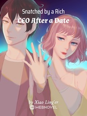Snatched by a Rich CEO After a Date Book