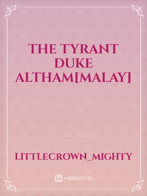 The Tyrant Duke Altham[Malay] Book