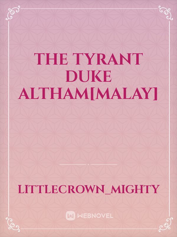 The Tyrant Duke Altham[Malay]