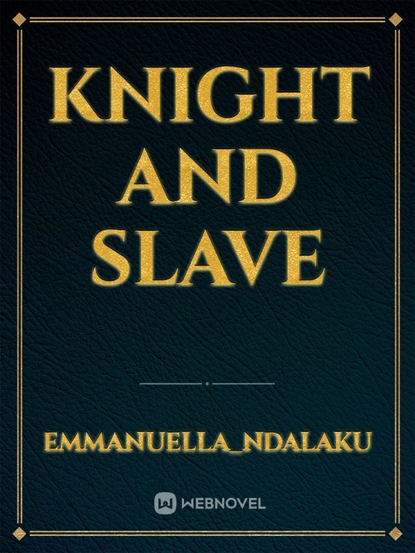 Knight and Slave