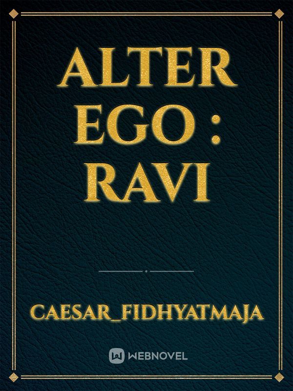 Alter Ego : Ravi