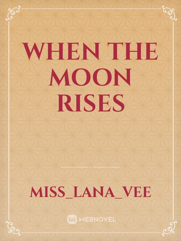 When The Moon Rises Book