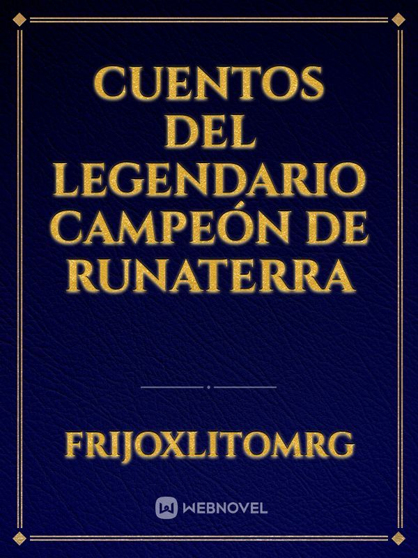 Cuentos del legendario campeón de runaterra