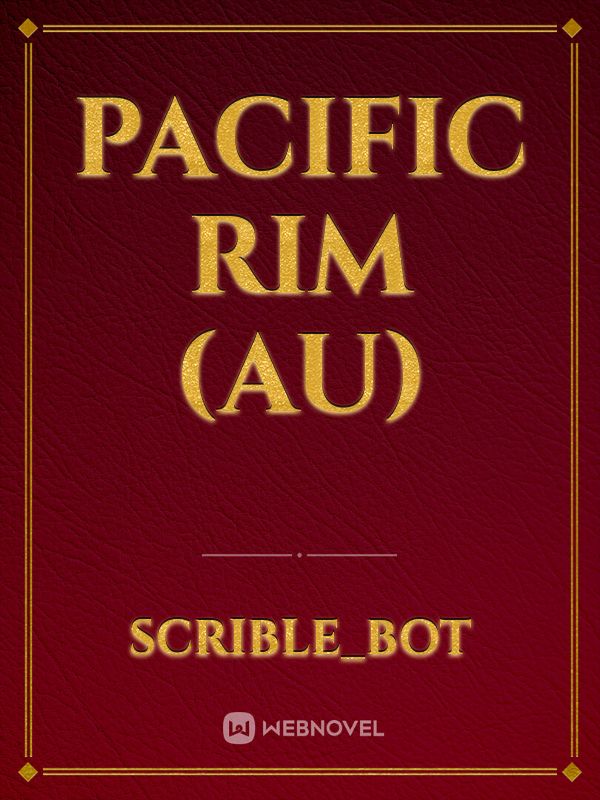 Pacific rim (AU) Book