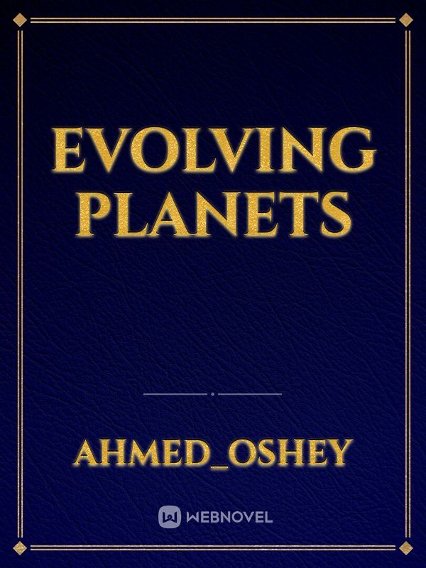 Evolving Planets