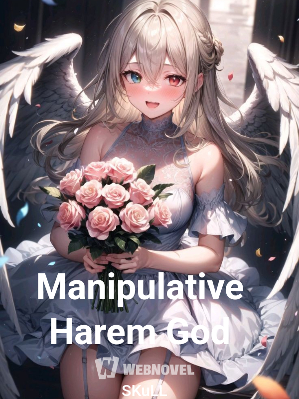 Manipulative Harem God