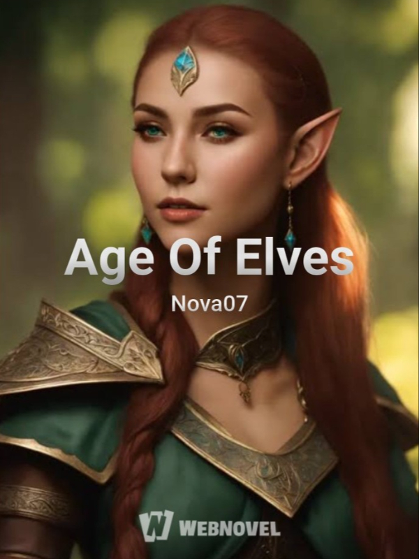 Read Age Of Elves - Nova07 - Webnovel