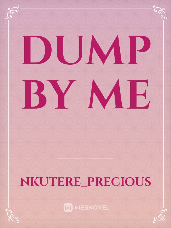Dump
by
me Book