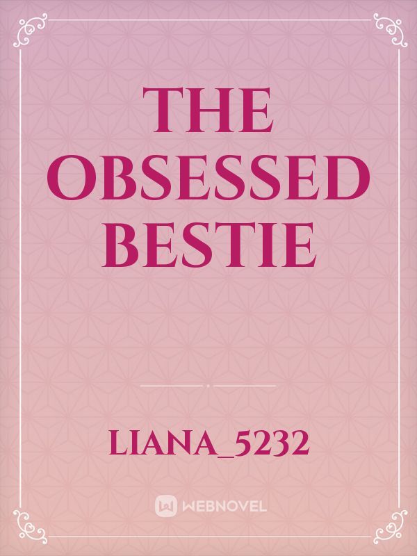 The obsessed bestie Book