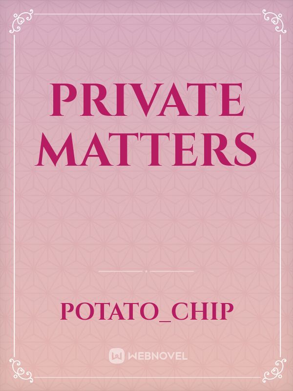 Private matters