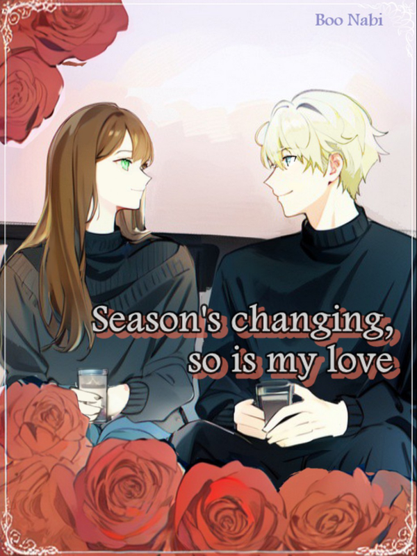 Season's changing, so is my love Book