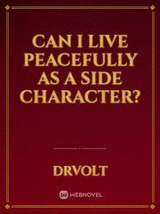 Can I Live Peacefully As A Side Character? Book