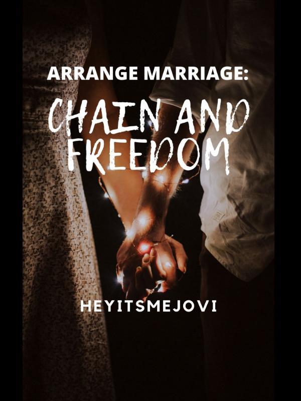 Arrange Marriage: Chain and Freedom Book