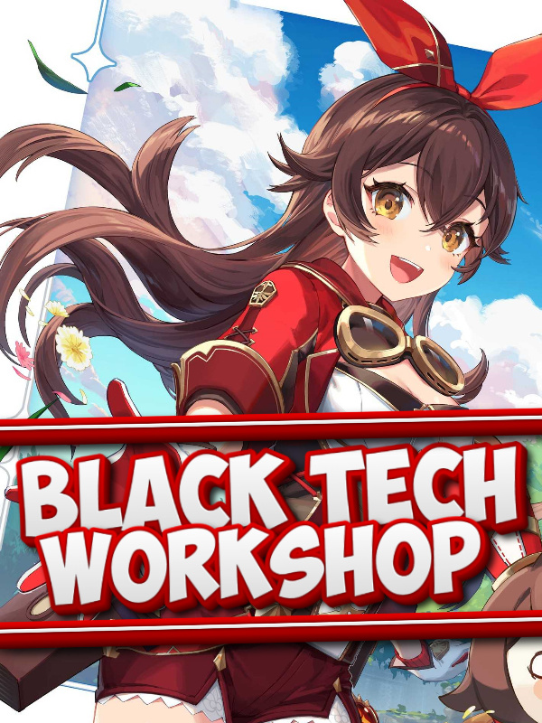 Genshin Impact: Black Tech Workshop