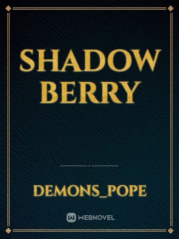Shadow berry