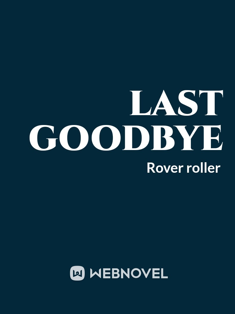 last goodbye