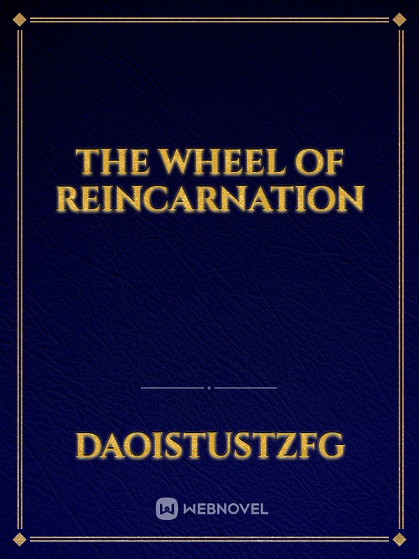 The wheel of reincarnation