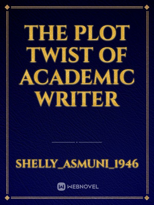 The Plot Twist of Academic Writer