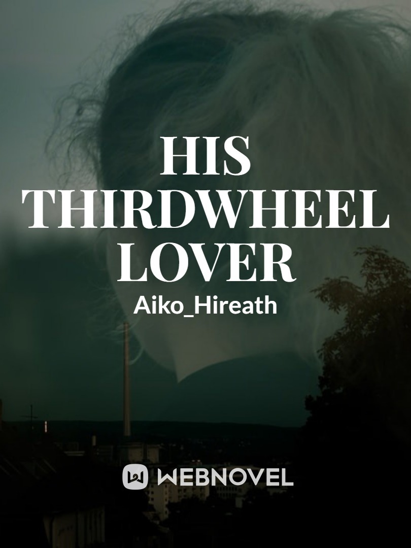 His Thirdwheel Lover