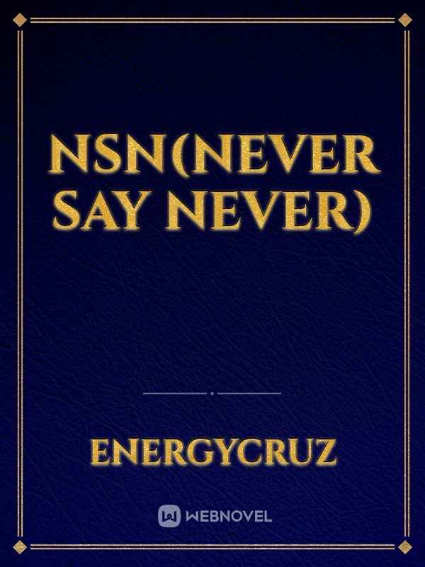 NSN(Never say Never) Book